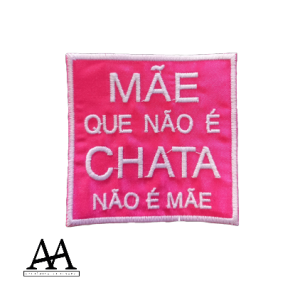 Mãe que não é chata não é Mãe