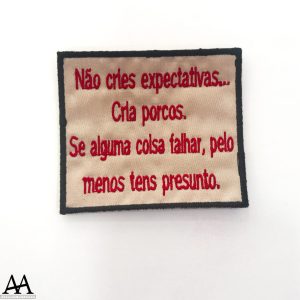 Não cries expectativas, cria porcos…