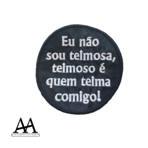 Eu não sou teimosa, teimoso é quem teima comigo!